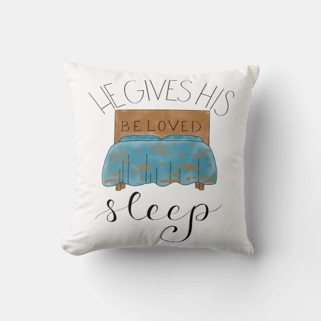 He Gives His Beloved Sleep || Bible Verse Throw Pillow (Front)