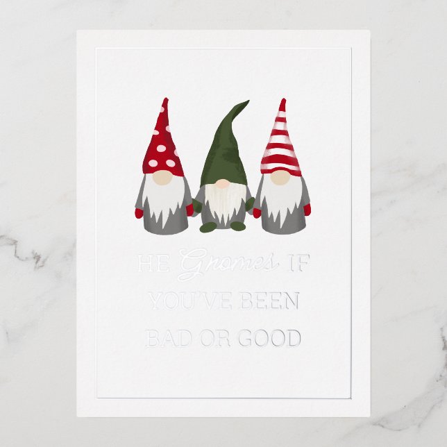 He Gnomes if You've Been Bad or Good Foil  Foil Holiday Postcard (Front)