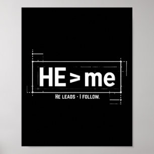 He greater than - he leads follow - christian poster