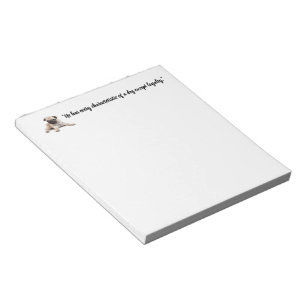 He has every characteristic of a dog notepad