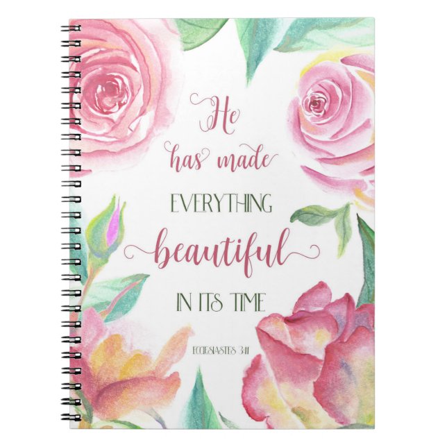 He Has Made Everything Beautiful Ecclesiastes 3:11 Notebook (Front)
