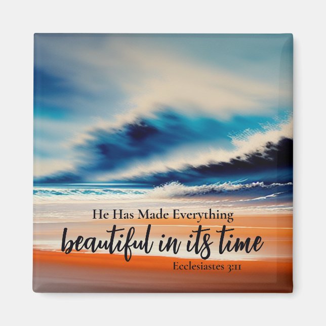 He Has Made Everything Beautiful Magnet (Front)