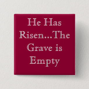 "HE HAS RISEN" 2 INCH SQUARE BUTTON