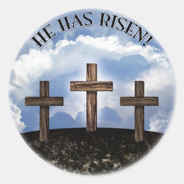 He Has Risen 3 Rugged Crosses Classic Round Sticker (Front)