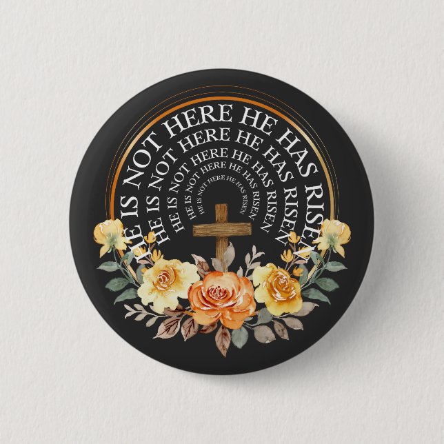 He Has Risen Flower Circle Frame Women Easter T-Sh 2 Inch Round Button (Front)