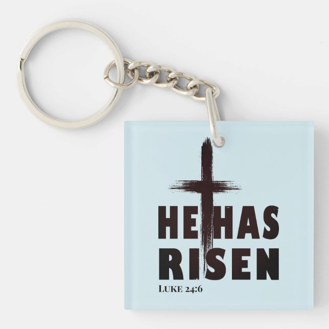 He Has Risen Keychain – Share the Good News  (Front)