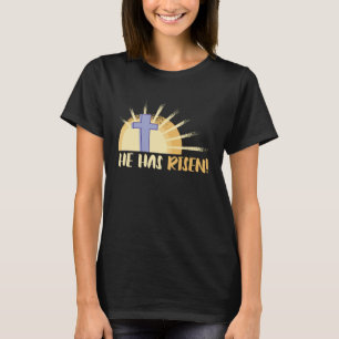 He Has Risen Resurrection Of Jesus Cross Christian T-Shirt