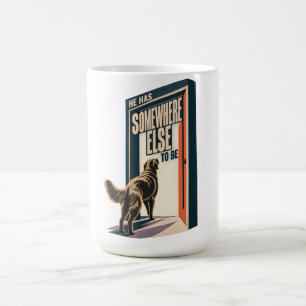 He Has Somewhere Else to Be Funny Vintage Dog Art Coffee Mug