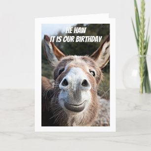 HE HAW CAN'T WAIT TO CELEBRATE "OUR BIRTHDAY" CARD