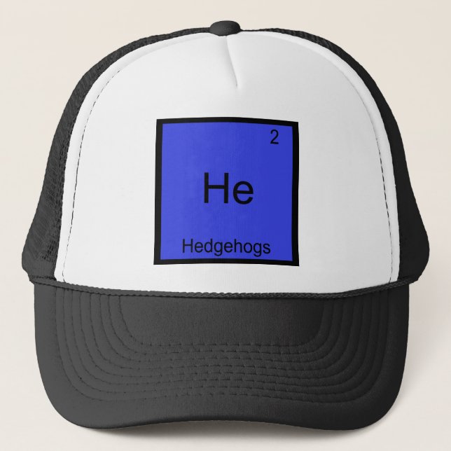 He- Hedgehogs Funny Chemistry Element Symbol Tee Trucker Hat (Front)
