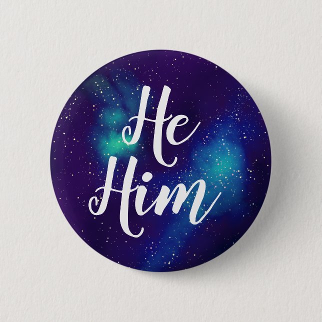 He/Him Customizable Galaxy Pronoun 2 Inch Round Button (Front)