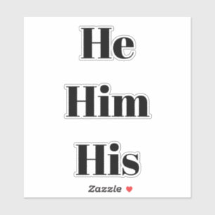He, Him, His, black letters
