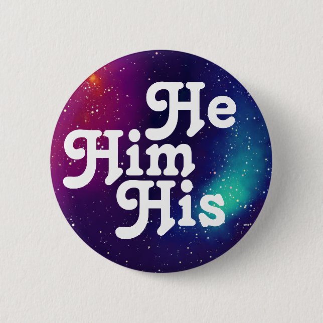 He/Him/His Customizable Galaxy Pronoun 2 Inch Round Button (Front)