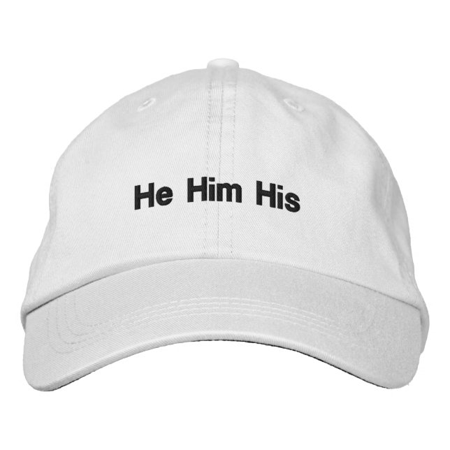 He, Him, His Gender Pronouns Lgbt black white Embroidered Hat (Front)