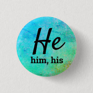 He, Him, His Pronouns 1 Inch Round Button