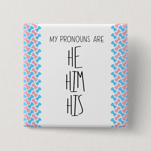 He/Him/His Pronouns 2 Inch Square Button (Front)