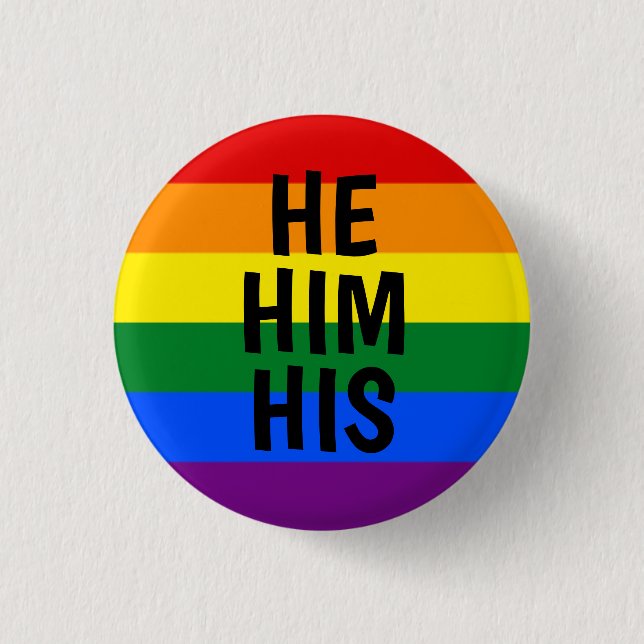 he/him/his pronouns rainbow pride flag 1 inch round button (Front)