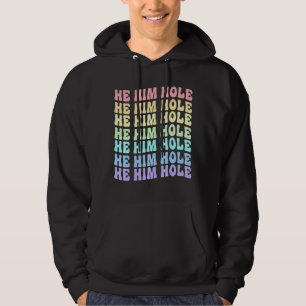 He Him Hole Lgbt Pride For Gay Hoodie