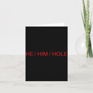 He Him Hole Shirt Funny Sarcastic Valentine's Day  Card