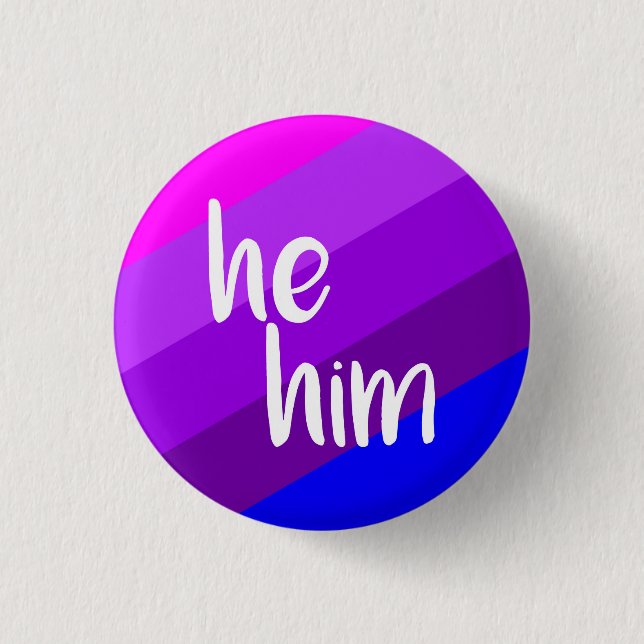 He/Him Pronoun Badge 1 Inch Round Button (Front)