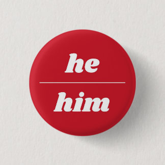He/Him Pronoun Pin, 1¼ Inch 1 Inch Round Button