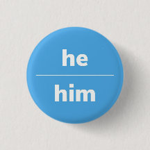 He/Him Pronoun Pin, 1¼ Inch Button