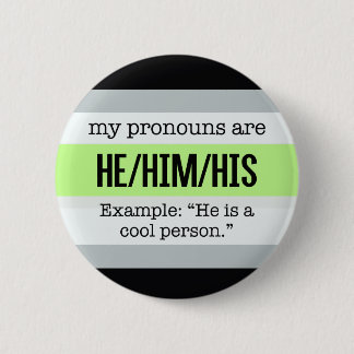 He/Him Pronouns – Agender Flag 2 Inch Round Button