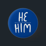 HE/HIM Pronouns Blue Handlettering Minimal Button<br><div class="desc">Decorate your outfit with this cool art button. Makes a great  gift! You can customize it,  change the background and add text too. Check my shop for lots more colours and patterns! Let me know if you'd like something custom too.</div>