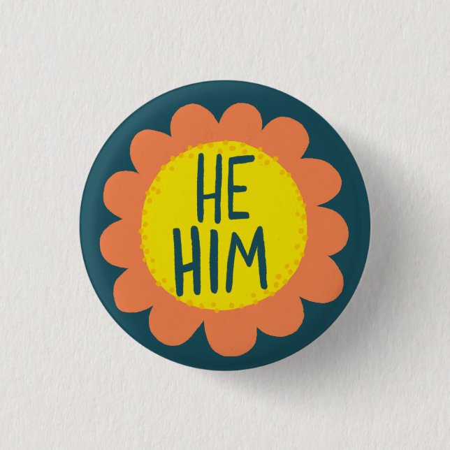 HE / HIM Pronouns Flower Pride Handlettered  1 Inch Round Button (Front)