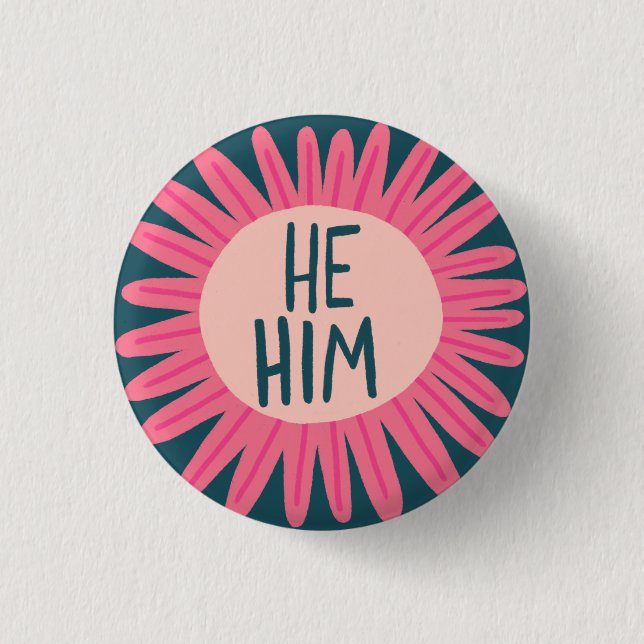 HE / HIM Pronouns Flower Pride Handlettered  1 Inch Round Button (Front)