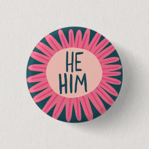 HE / HIM Pronouns Flower Pride Handlettered  1 Inch Round Button