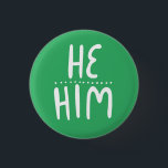 HE/HIM Pronouns Green Handlettering Minimal 1 Inch Round Button<br><div class="desc">Decorate your outfit with this cool art button. Makes a great  gift! You can customize it,  change the background and add text too. Check my shop for lots more colours and patterns! Let me know if you'd like something custom too.</div>