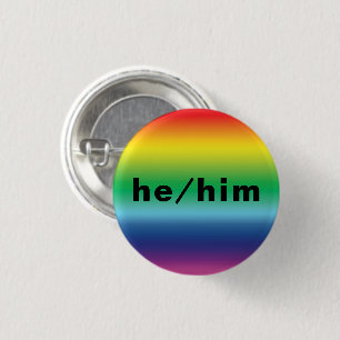 He, Him, Pronouns Lgbtq Lgbt Pride Rainbow Colours 1 Inch Round Button