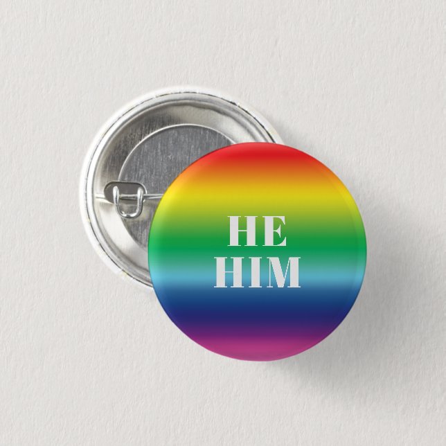 He, Him,  Pronouns - Lgbtq pride rainbow white 1 Inch Round Button (Front & Back)