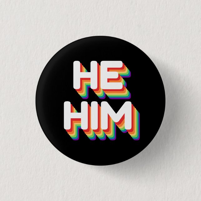 He/Him Pronouns Rainbow 3D Retro 1 Inch Round Button (Front)