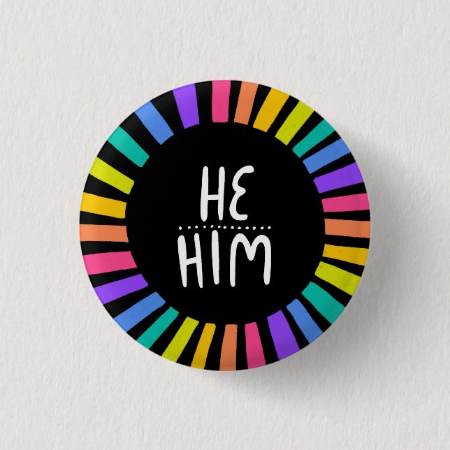 HE / HIM Pronouns Rainbow Handlettered Pride  1 Inch Round Button (Front)