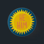 HE / HIM Pronouns Sunshine Pride Handlettered 1 Inch Round Button<br><div class="desc">Decorate your outfit with this cool art button. Makes a great  gift! You can customize it and add text too. Check my shop for lots more colours and patterns! Let me know if you'd like something custom too.</div>