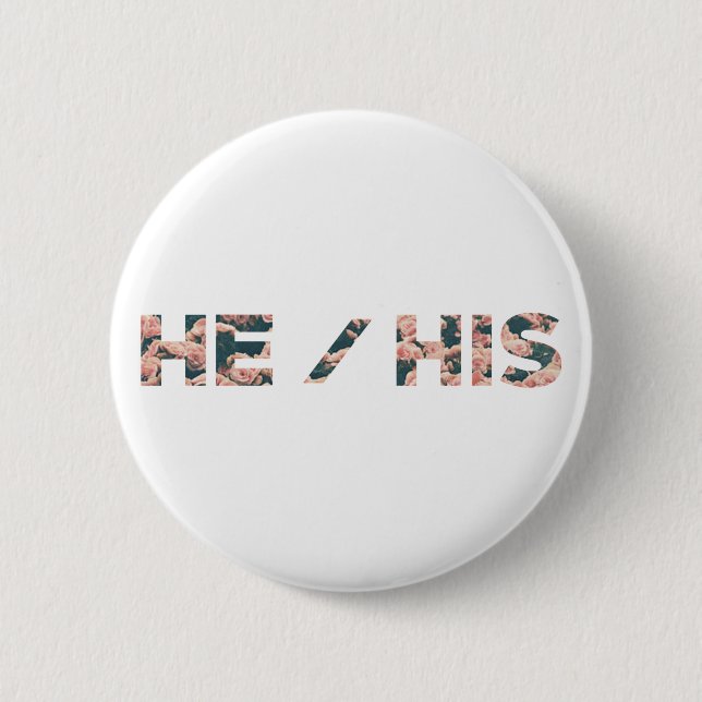He / His 2 Inch Round Button (Front)