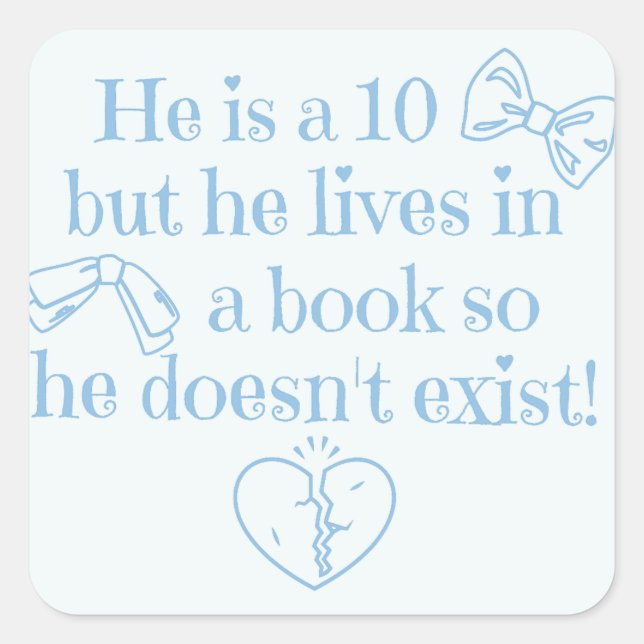 He Is a 10 But He Lives In a Book Bookish Lover Square Sticker (Front)