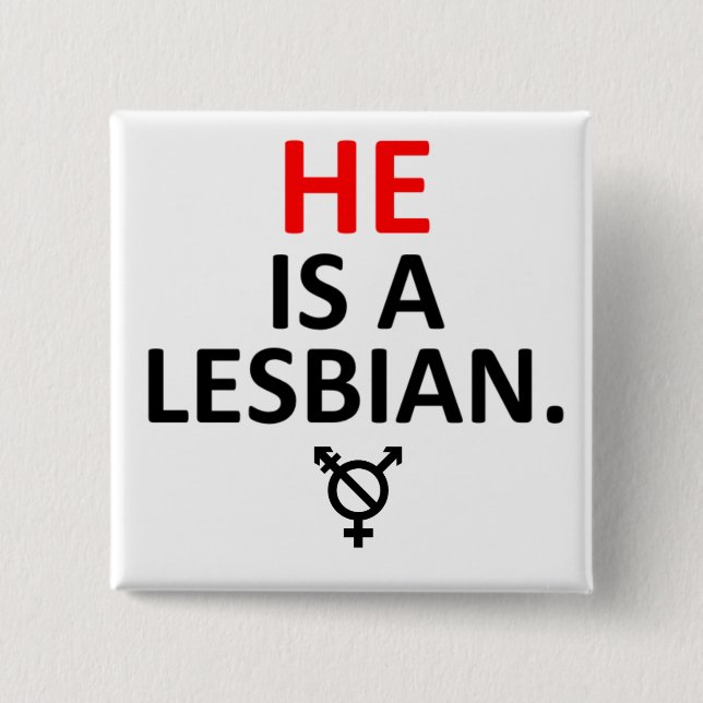 he is a lesbian nonbinary badge 2 inch square button (Front)