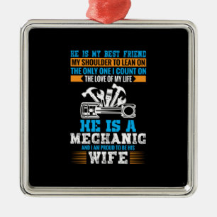 He Is A Mechanic Metal Ornament