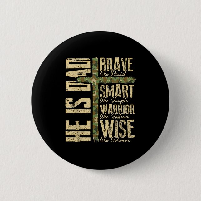 He Is Dad Camo Religious Father's Day Christian Da 2 Inch Round Button (Front)