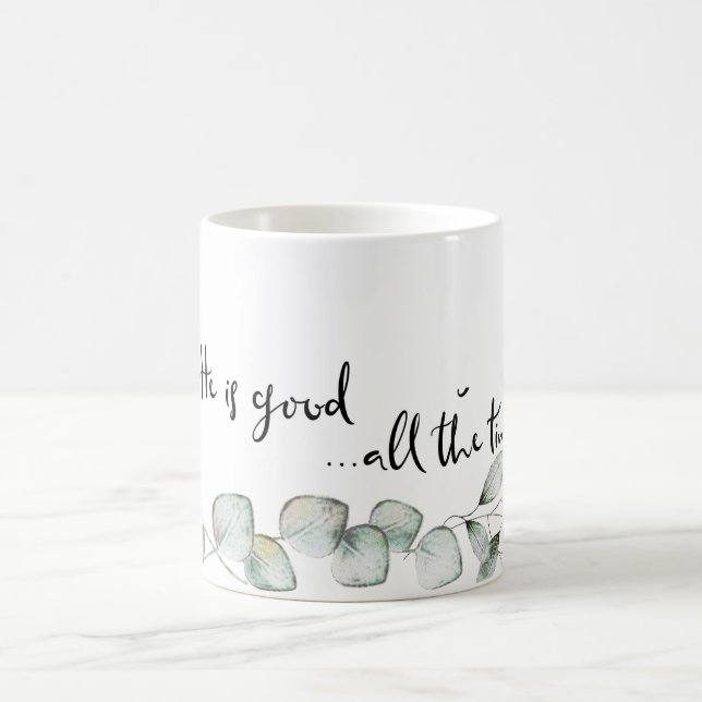 He is Good All the Time Foliage Coffee Mug (Center)