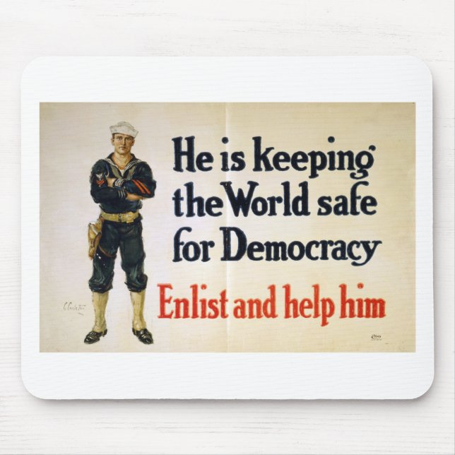 He is Keeping the World Safe for Democracy Mouse Pad (Front)