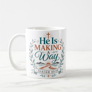 He Is Making A Way Spiritual Scripture Quote Coffee Mug