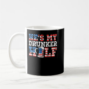 He Is My Drunker Half Funny Beer Couple Matching 4 Coffee Mug