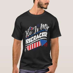 He is My Firecracker 4th Of July Matching Couples T-Shirt