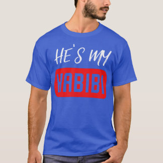 He Is My Habibi Muslim Love Arab Women T-Shirt