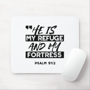 He Is My Refuge and My Fortress – Psalm 91:2 Bible Mouse Pad