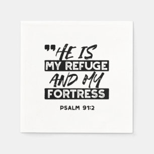 He Is My Refuge and My Fortress – Psalm 91:2 Bible Napkin